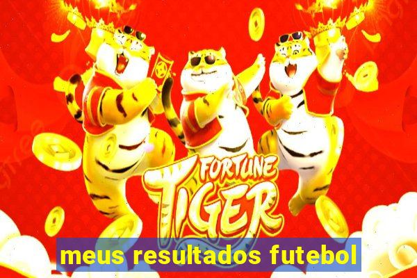 meus resultados futebol